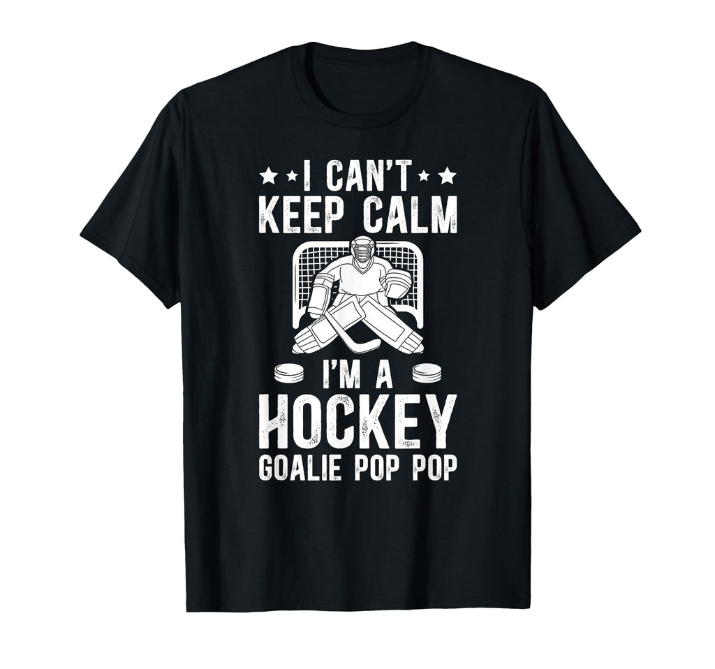 Im Hockey Goalie Pop Pop Ice Hockey T-Shirt - Casual Everyday Wear Unisex - T-Shirt, Sweatshirt, Hoodie
