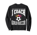 Best Coaches Gift You Dont Scare Sweatshirt - Novelty Apparel for Adults - T-Shirt, Sweatshirt, Hoodie