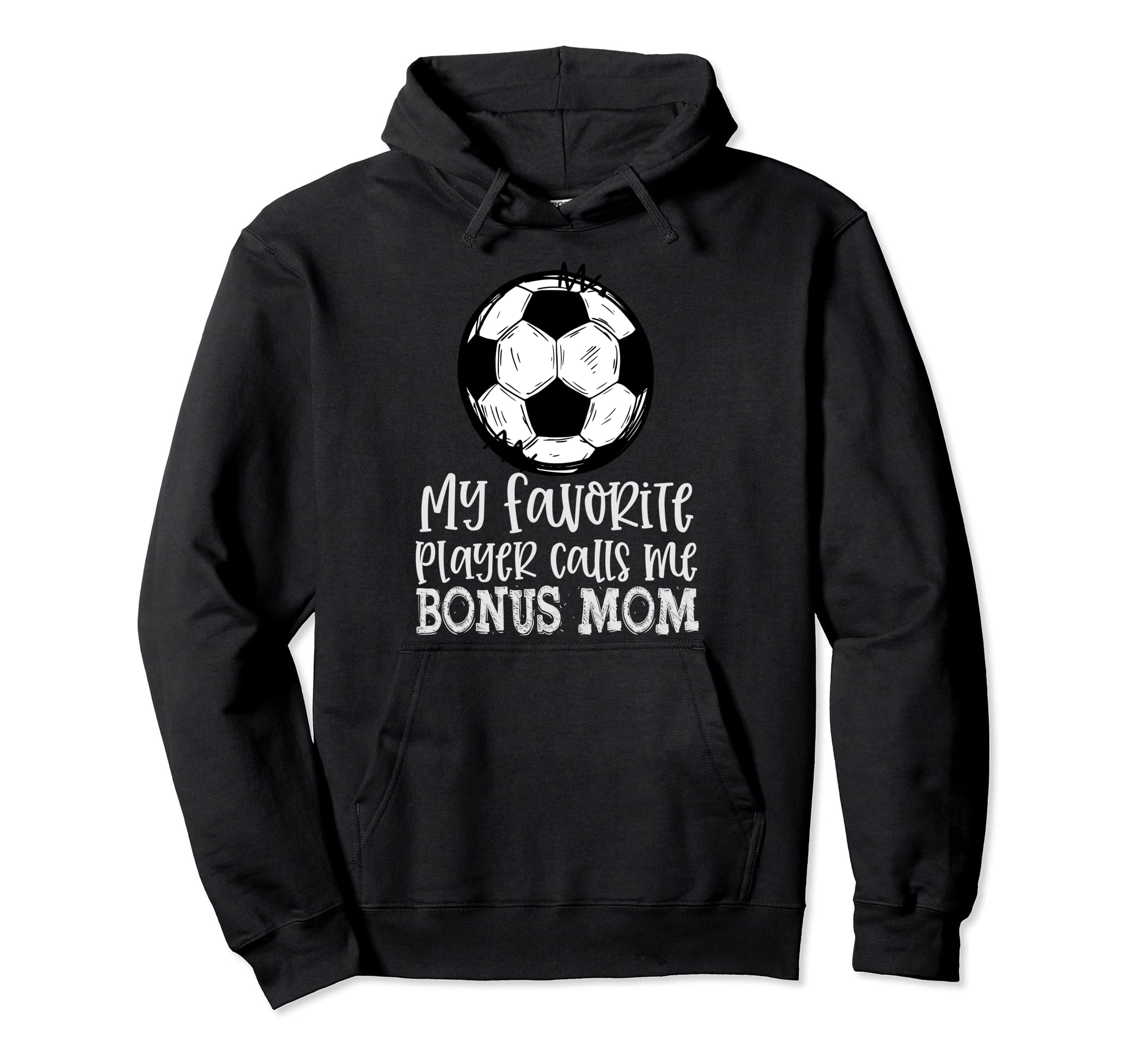 Soccer My Favorite Player Calls Me Hoodie - Streetwear Style Men Women - T-Shirt, Sweatshirt, Hoodie