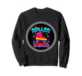 Roller Disco Fun Roller Skates Sweatshirt - Custom Art Print for Adults - T-Shirt, Sweatshirt, Hoodie