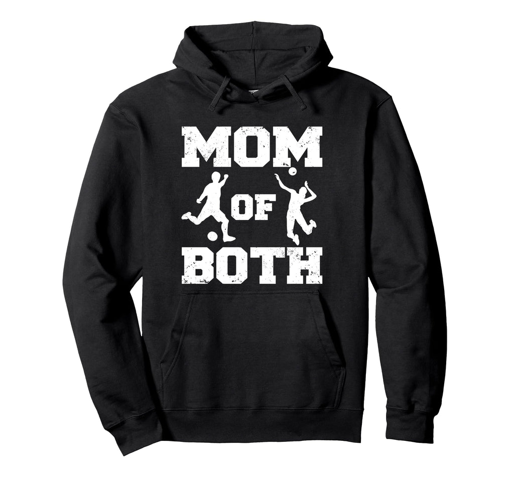 Mom Both Funny Soccer Volleyball Mom Hoodie - Unique Graphic Unisex - T-Shirt, Sweatshirt, Hoodie