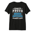Crazy Proud Hockey Goalie Brother T-Shirt - Trendy Graphic Men Women - T-Shirt, Sweatshirt, Hoodie