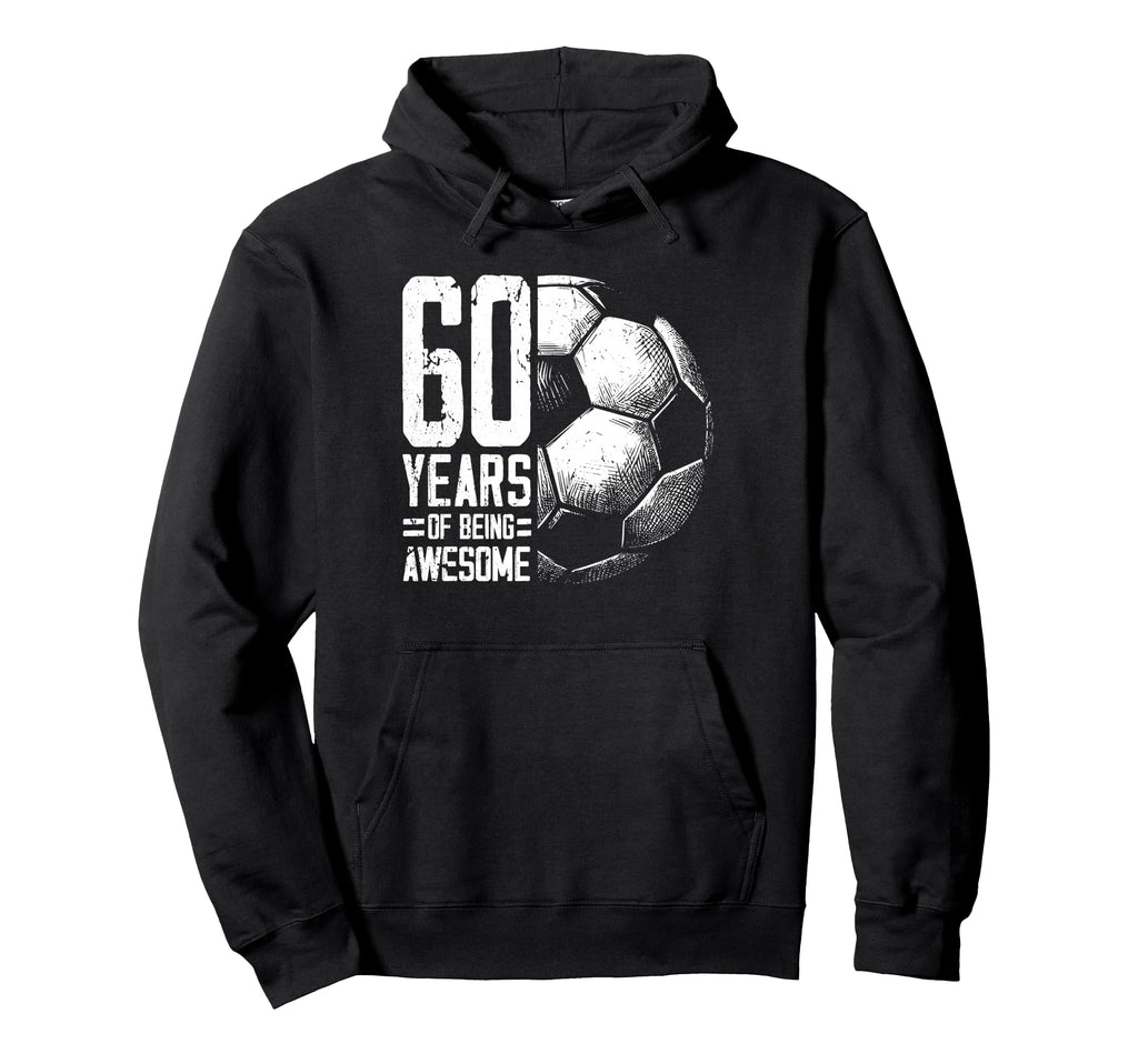 60Th Birthday Soccer Player Football Hoodie - Custom Art Print for Adults - T-Shirt, Sweatshirt, Hoodie