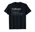 Goalkeepers Funny Dictionary T-Shirt - Trendy Graphic for Adults - T-Shirt, Sweatshirt, Hoodie
