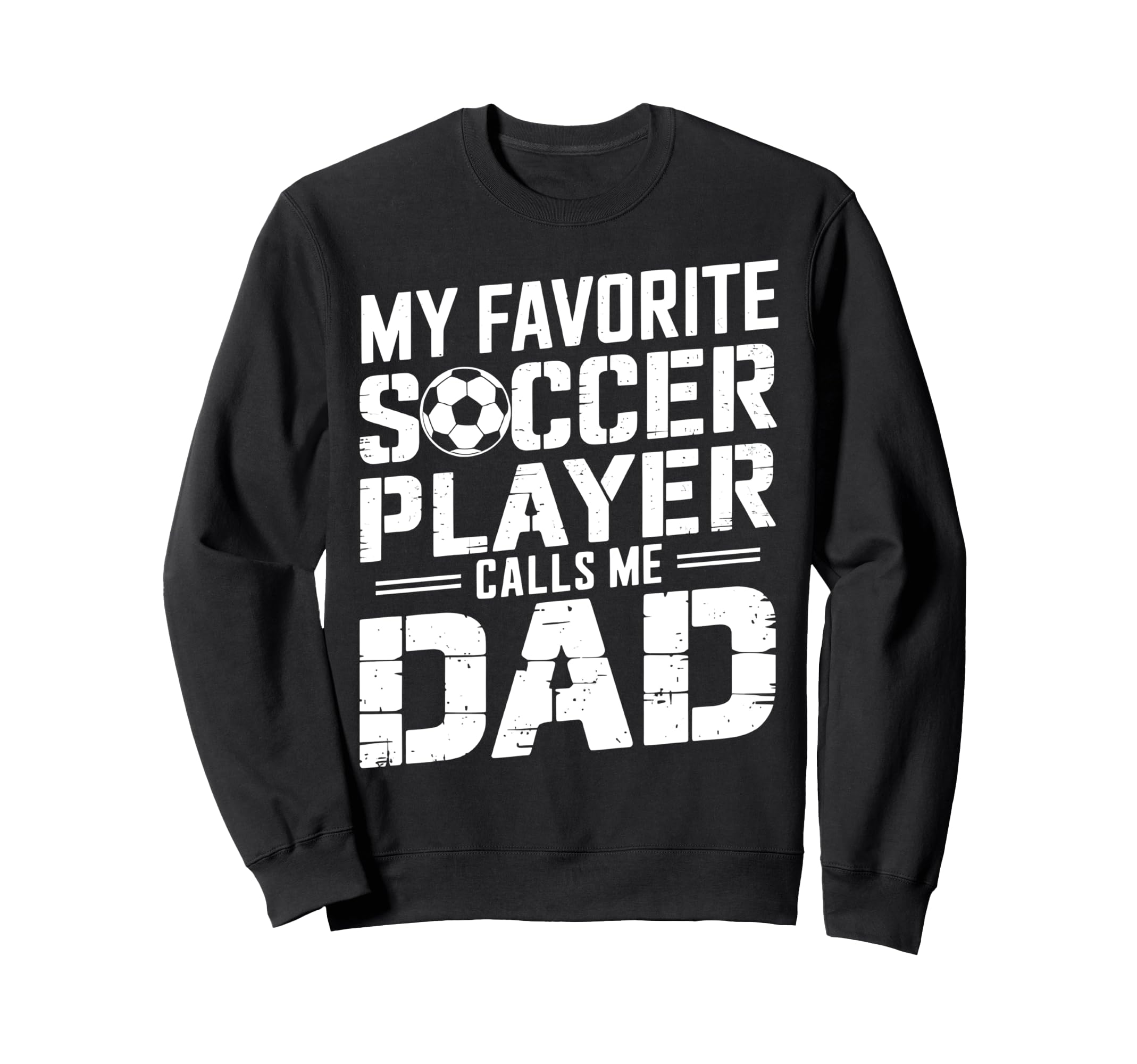 My Favorite Soccer Player Calls Sweatshirt - Casual Everyday Wear Unisex - T-Shirt, Sweatshirt, Hoodie