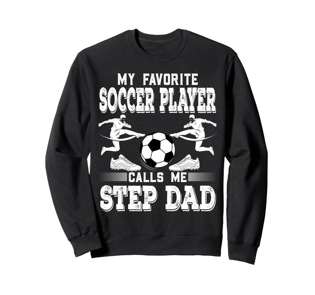 Soccer Player My Favorite Soccer Sweatshirt - Unique Graphic for Adults - T-Shirt, Sweatshirt, Hoodie