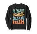 My Favorite Goalie Calls Me Mom Sweatshirt - Casual Everyday Wear Unisex - T-Shirt, Sweatshirt, Hoodie