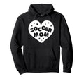 Soccer Sports Funny Soccer Mom Hoodie - Casual Everyday Wear Unisex - T-Shirt, Sweatshirt, Hoodie