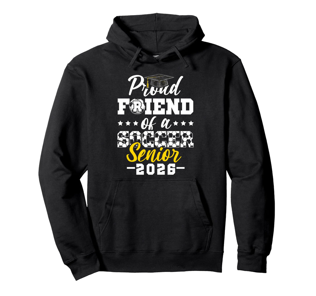 Proud Friend Soccer Senior 2026 Hoodie - Aesthetic Graphic for Adults - T-Shirt, Sweatshirt, Hoodie