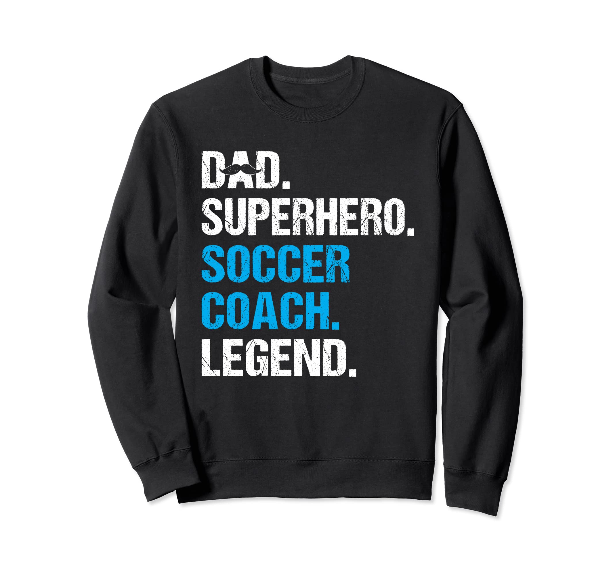 Dad Superhero Soccer Coach Funny Sweatshirt - Graphic Print for Adults - T-Shirt, Sweatshirt, Hoodie