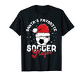 Funny Favorite Soccer Player Lover Santas T-Shirt - Novelty Apparel Unisex - T-Shirt, Sweatshirt, Hoodie
