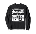 Proud Grandpa 2026 Senior Soccer Sweatshirt - Aesthetic Graphic for Adults - T-Shirt, Sweatshirt, Hoodie