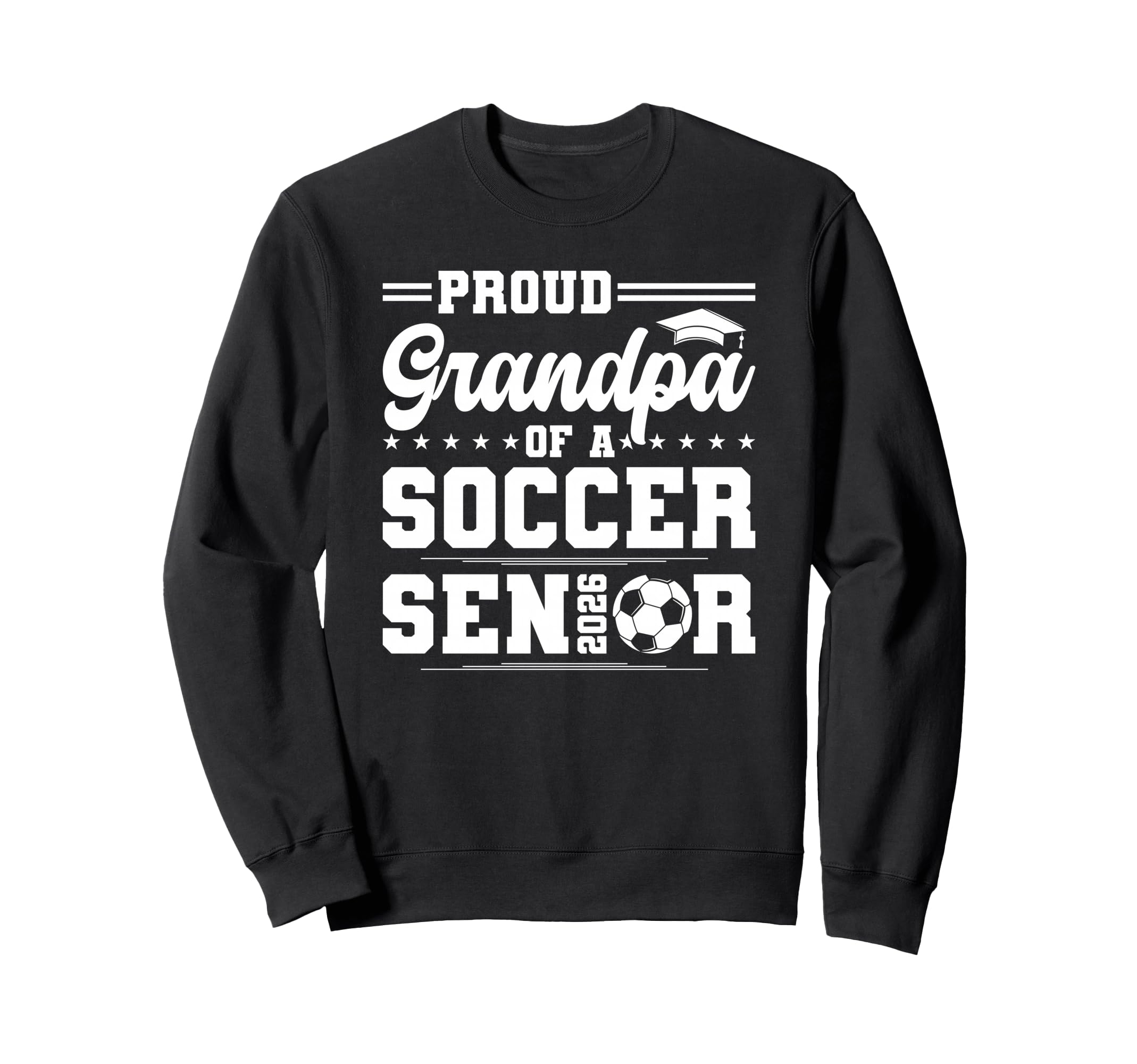 Proud Grandpa 2026 Senior Soccer Sweatshirt - Aesthetic Graphic for Adults - T-Shirt, Sweatshirt, Hoodie