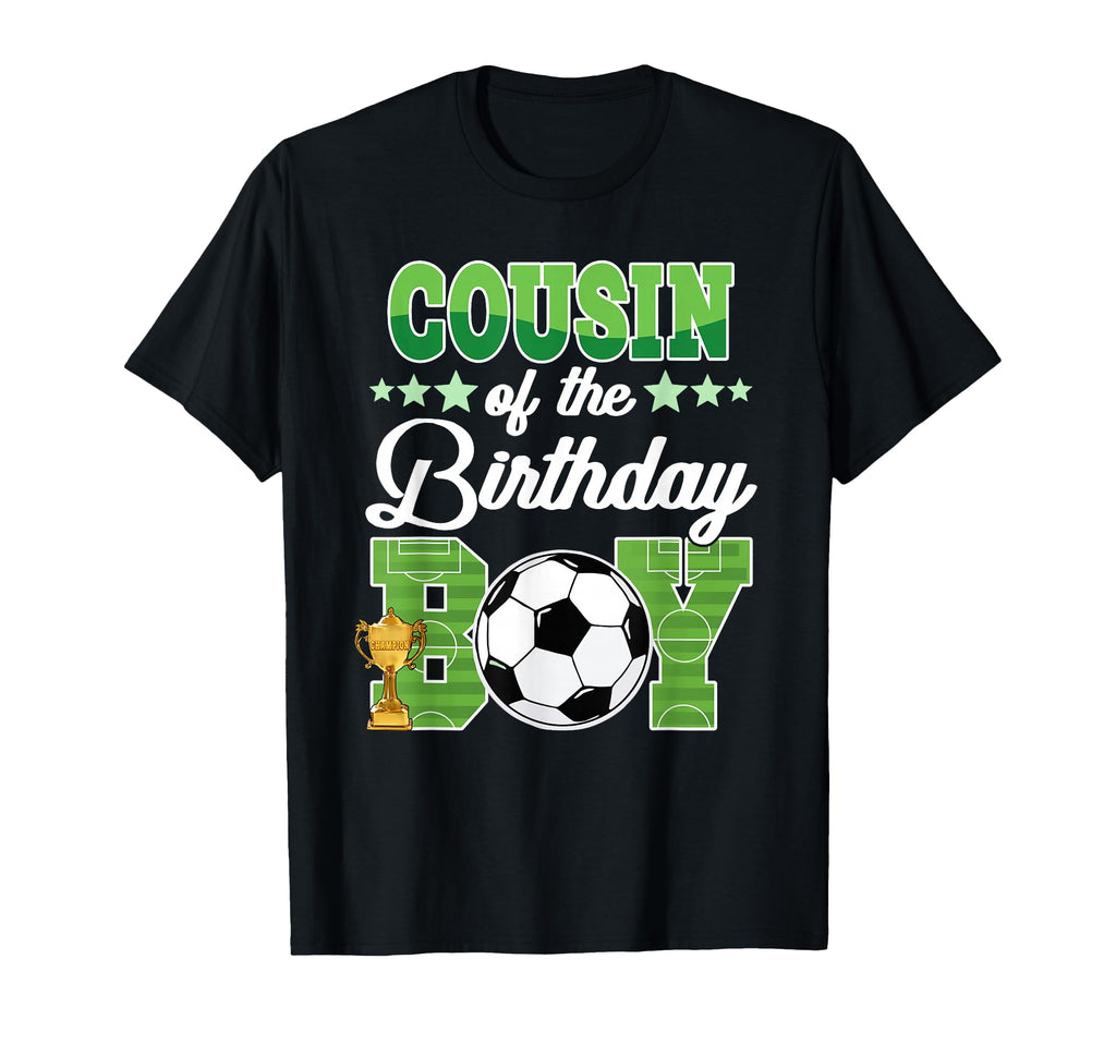 Soccer Cousin Birthday Party Soccer Family T-Shirt - Trendy Graphic Unisex - T-Shirt, Sweatshirt, Hoodie