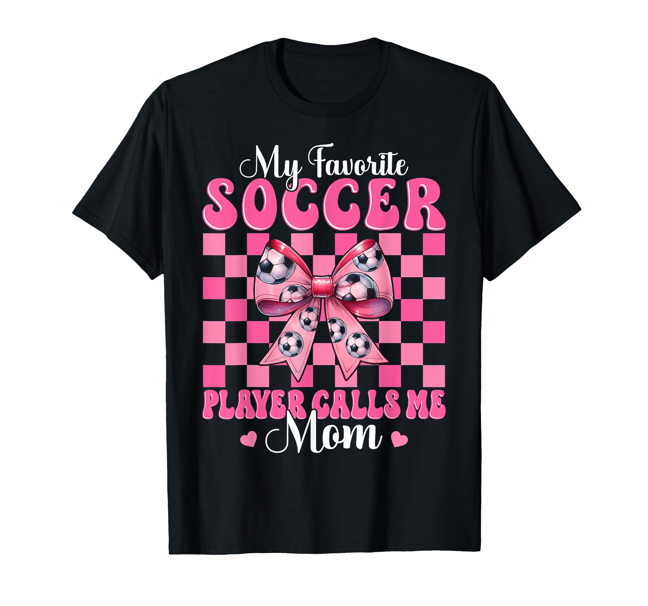 My Favorite Soccer Player Calls Me Mom T-Shirt - Trendy Graphic for Adults - T-Shirt, Sweatshirt, Hoodie