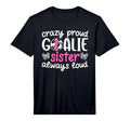 Crazy Proud Soccer Goalie Sister T-Shirt - Novelty Apparel Men Women - T-Shirt, Sweatshirt, Hoodie