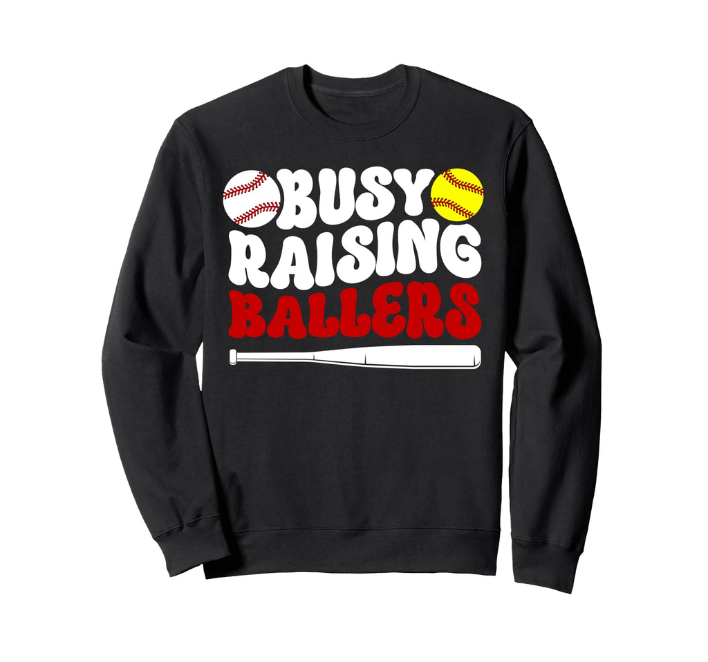 Busy Raising Ballers Softball Sweatshirt - Custom Art Print for Adults - T-Shirt, Sweatshirt, Hoodie