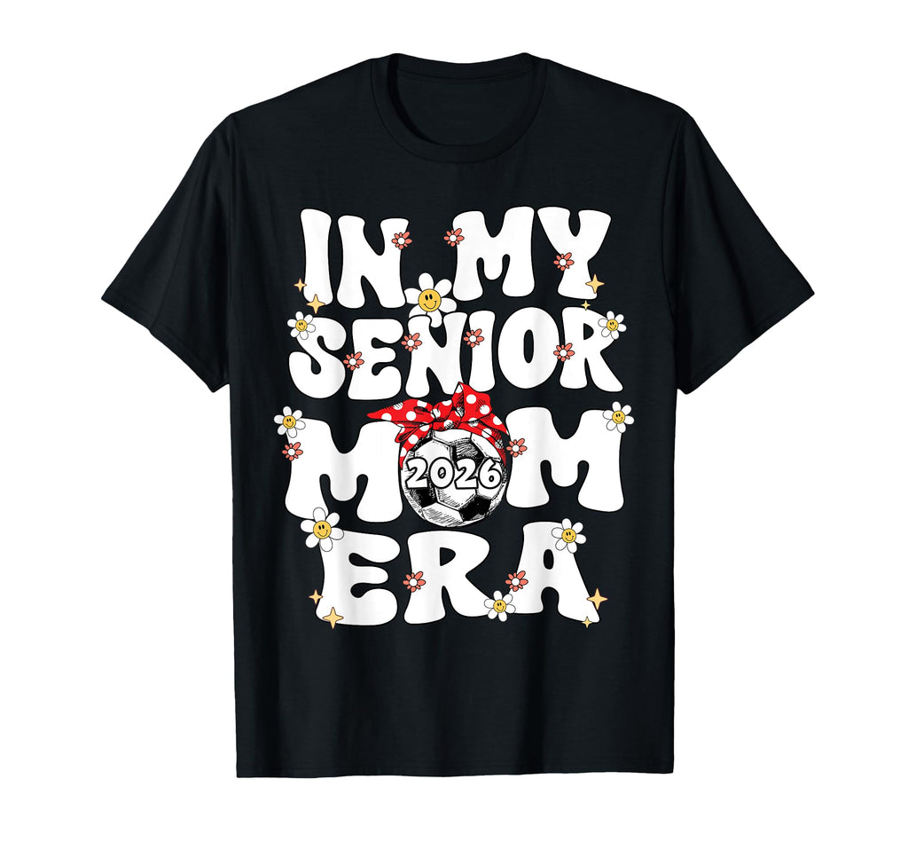 My Senior Mom Era Groovy Soccer T-Shirt - Novelty Apparel for Adults - T-Shirt, Sweatshirt, Hoodie