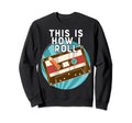This Is How I Roll Cassette 80S Sweatshirt - Casual Everyday Wear Unisex - T-Shirt, Sweatshirt, Hoodie