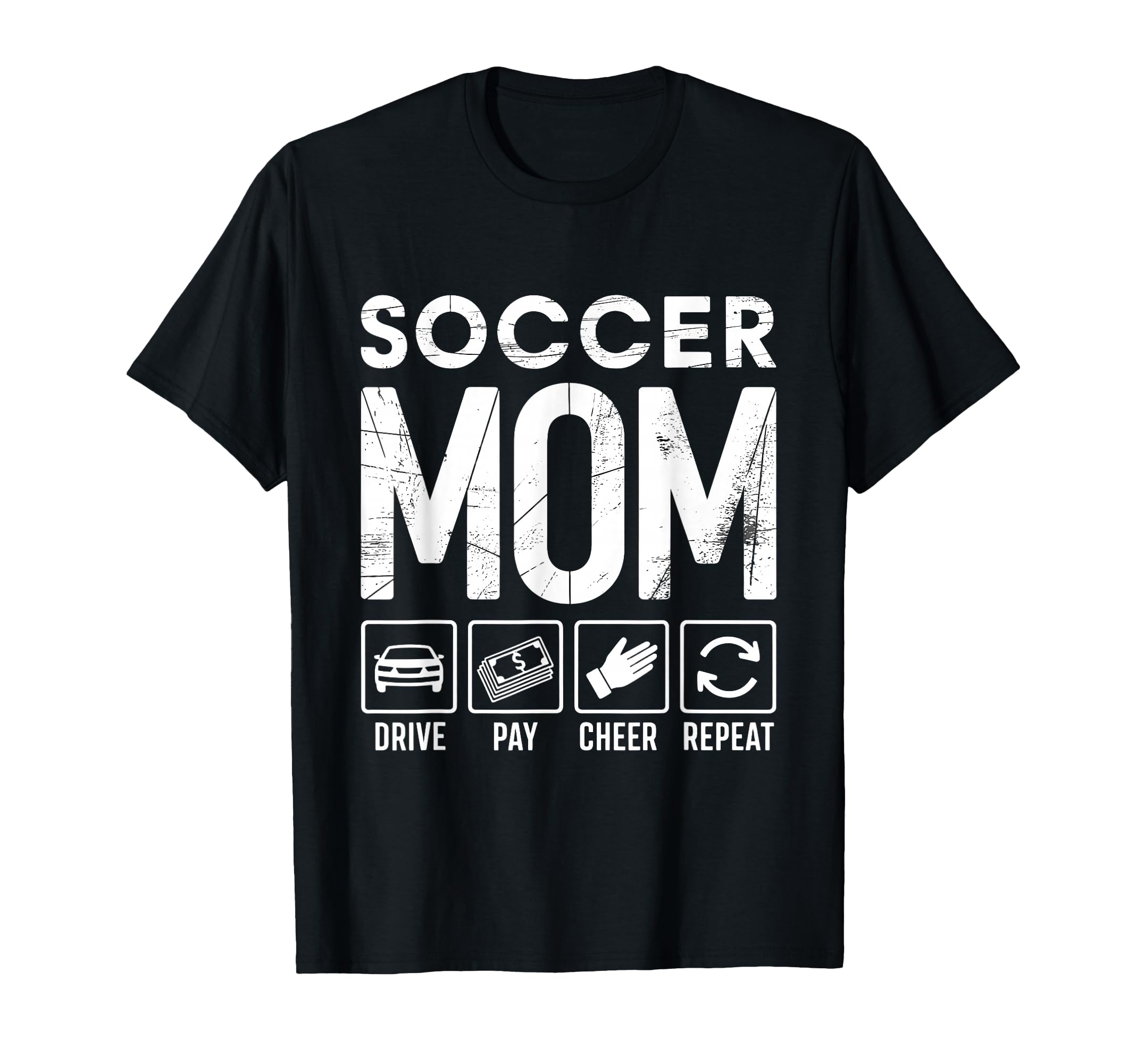 Soccer Mom Drive Pay Cheer Repeat T-Shirt - Fun Novelty Design for Adults - T-Shirt, Sweatshirt, Hoodie
