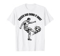 Soccer Dad Doing It Right Proud T-Shirt - Casual Everyday Wear for Adults - T-Shirt, Sweatshirt, Hoodie