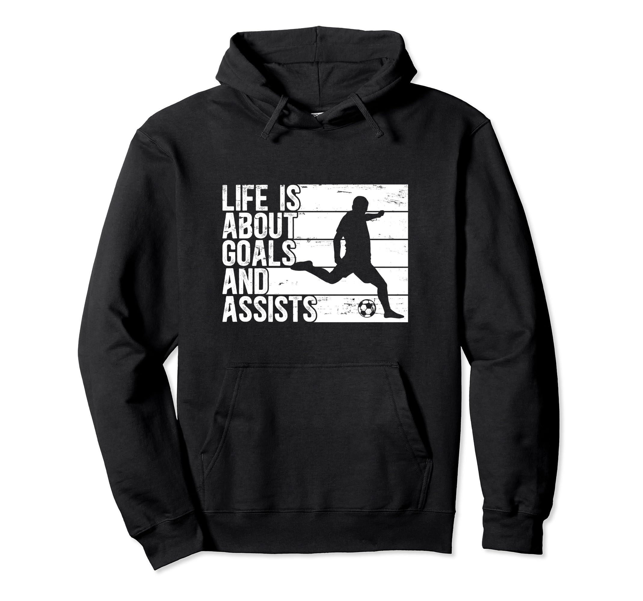 Life Is About Goals And Assists Hoodie - Aesthetic Graphic for Adults - T-Shirt, Sweatshirt, Hoodie