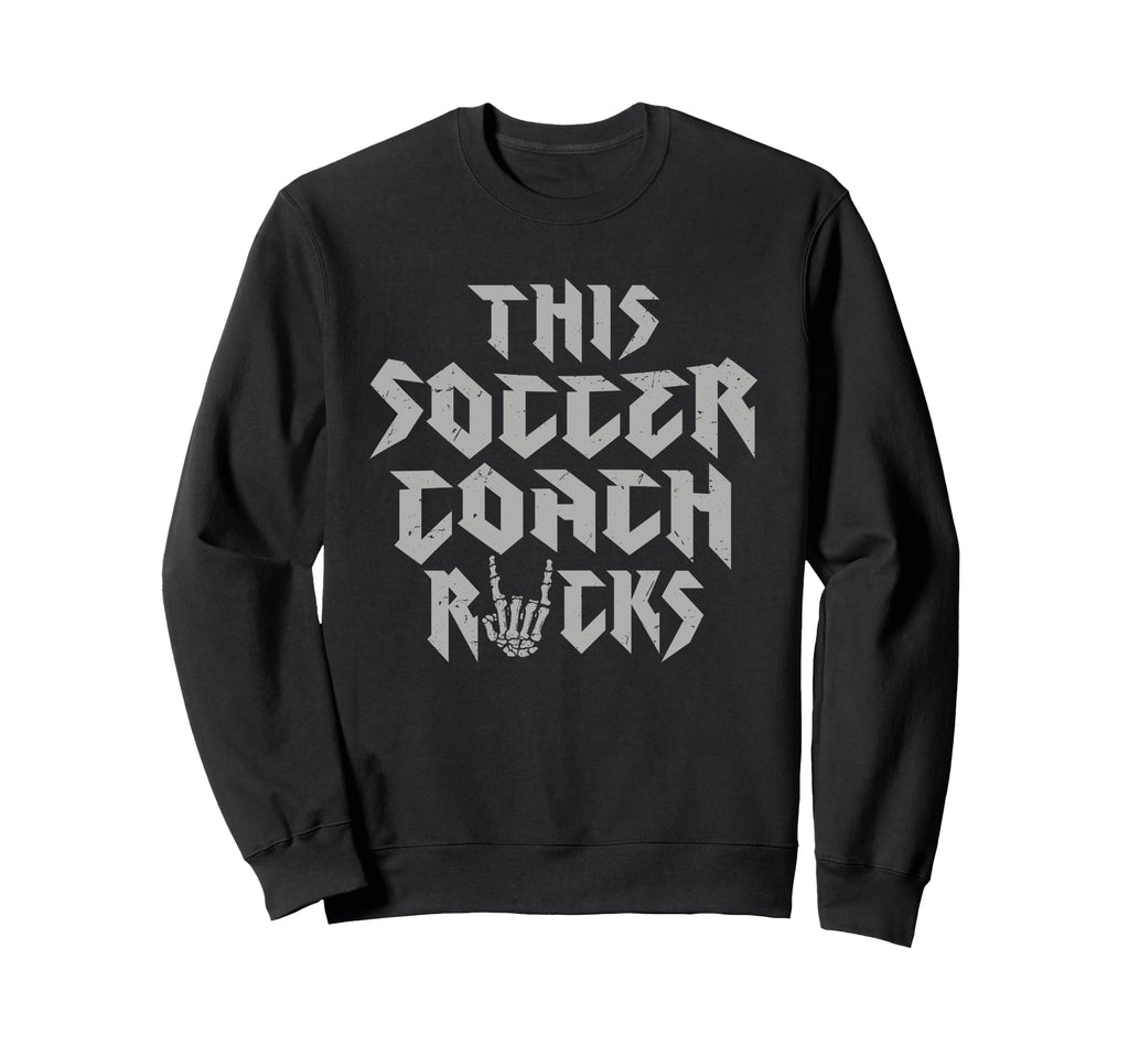 This Soccer Coach Rocks Rock Music Lover Sweatshirt - Graphic Print Unisex - T-Shirt, Sweatshirt, Hoodie