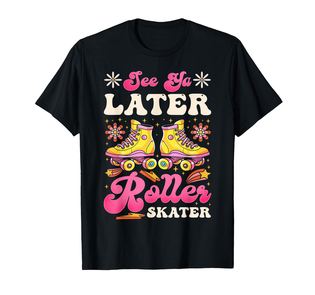 Roller Skating Skate 1970S See You Later T-Shirt - Graphic Print Men Women - T-Shirt, Sweatshirt, Hoodie