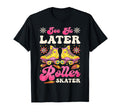 Roller Skating Skate 1970S See You Later T-Shirt - Graphic Print Men Women - T-Shirt, Sweatshirt, Hoodie