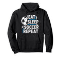 Soccer Lovers Eat Sleep Repeat Sports Hoodie - Minimalist Print Men Women - T-Shirt, Sweatshirt, Hoodie