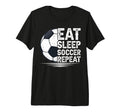Eat Sleep Soccer Repeat Soccer Player T-Shirt - Trendy Graphic Men Women - T-Shirt, Sweatshirt, Hoodie