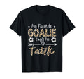 My Favorite Goalie Calls Me Tatik T-Shirt - Unique Graphic Men Women - T-Shirt, Sweatshirt, Hoodie