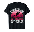 Scuba Diving Mom Like Regular Mom But T-Shirt - Novelty Apparel Unisex - T-Shirt, Sweatshirt, Hoodie
