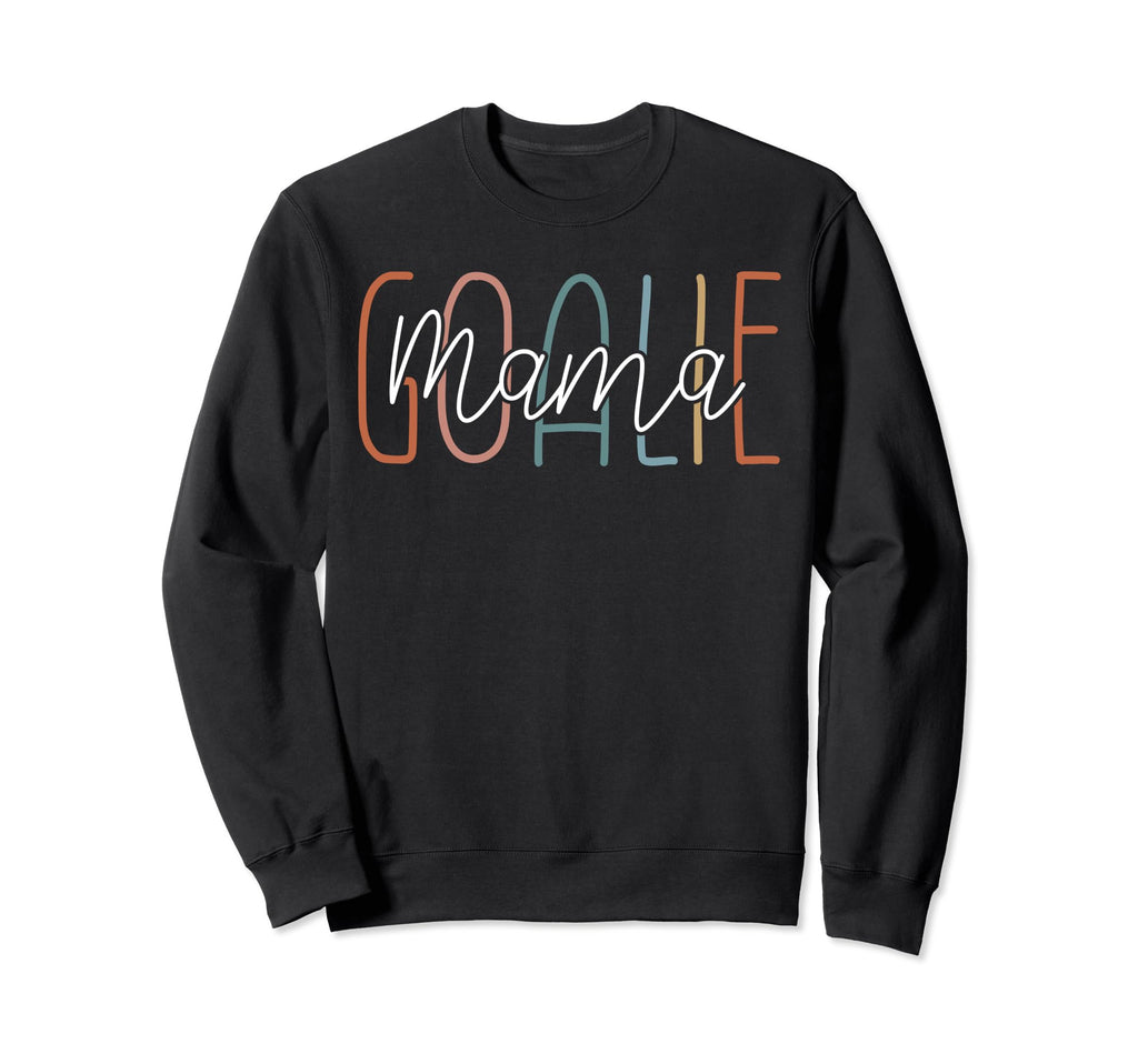 Goalie Mama Moms Soccer Handball Sweatshirt - Fun Novelty Design Unisex - T-Shirt, Sweatshirt, Hoodie