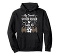 My Favorite Soccer Player Calls Me Mom Hoodie - Unique Graphic Unisex - T-Shirt, Sweatshirt, Hoodie