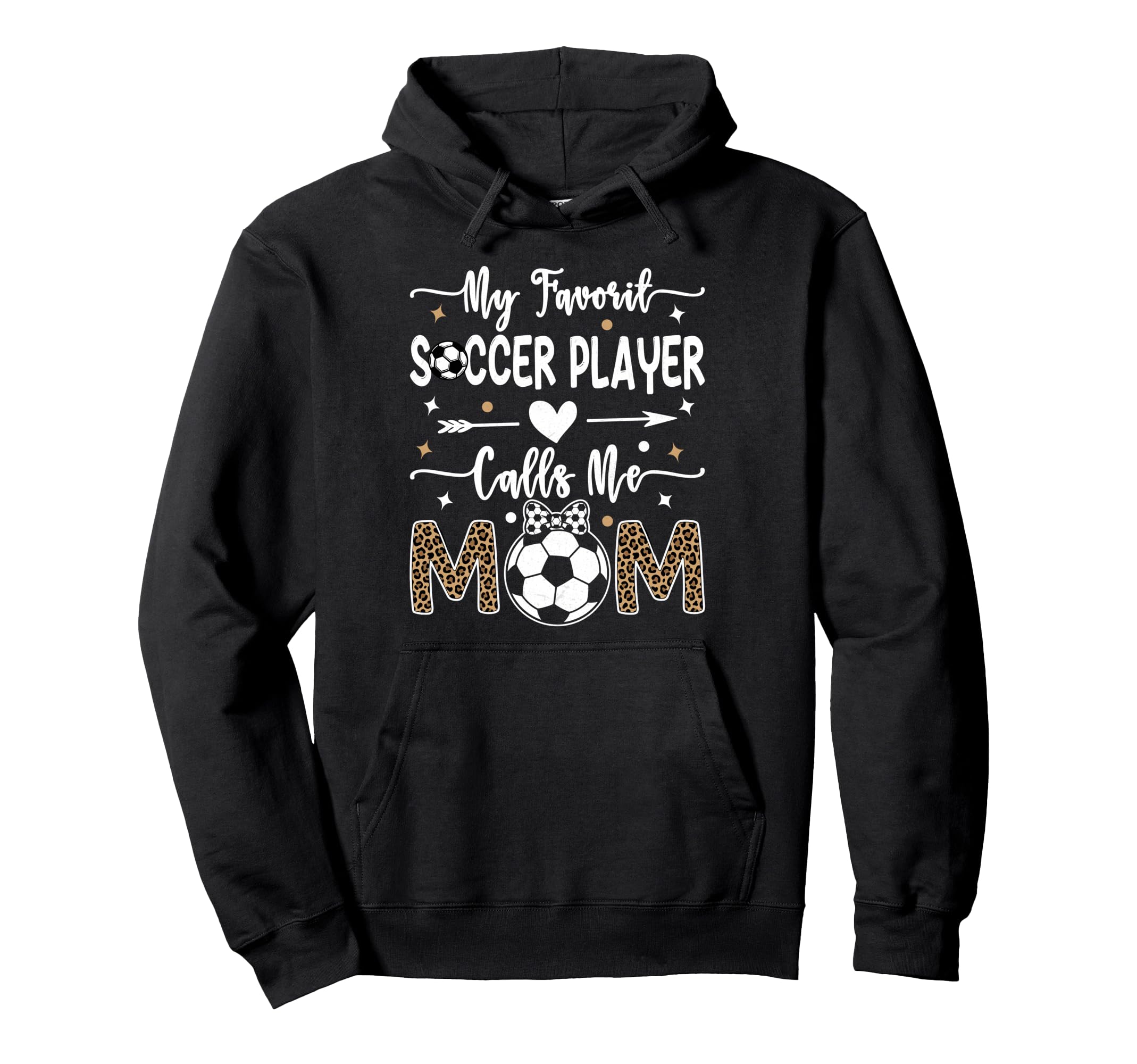 My Favorite Soccer Player Calls Me Mom Hoodie - Unique Graphic Unisex - T-Shirt, Sweatshirt, Hoodie