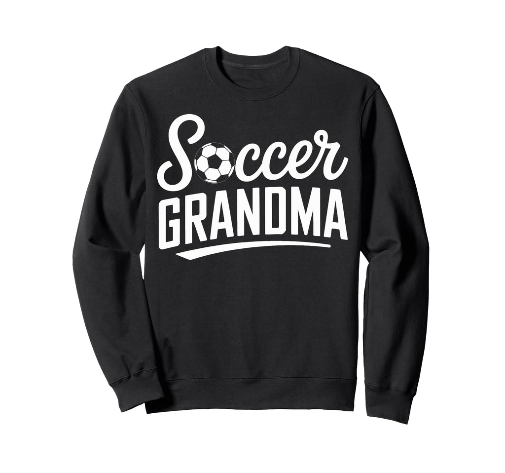 Soccer Grandma Proud Soccer Sweatshirt - Fun Novelty Design for Adults - T-Shirt, Sweatshirt, Hoodie