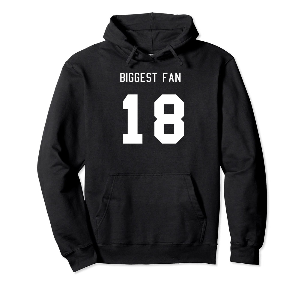 Number 18 Biggest Fan Sport Spirit Wear Hoodie - Custom Art Print Unisex - T-Shirt, Sweatshirt, Hoodie