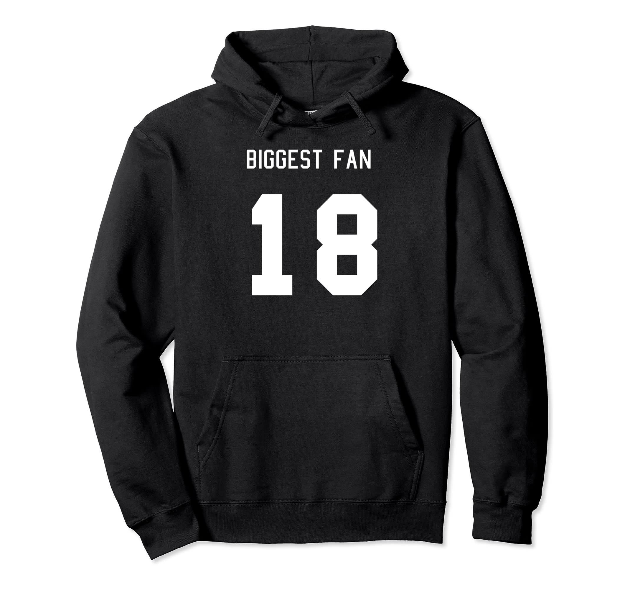 Number 18 Biggest Fan Sport Spirit Wear Hoodie - Custom Art Print Unisex - T-Shirt, Sweatshirt, Hoodie