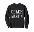 Coach Martin Custom Football Soccer Sweatshirt - Aesthetic Graphic Unisex - T-Shirt, Sweatshirt, Hoodie