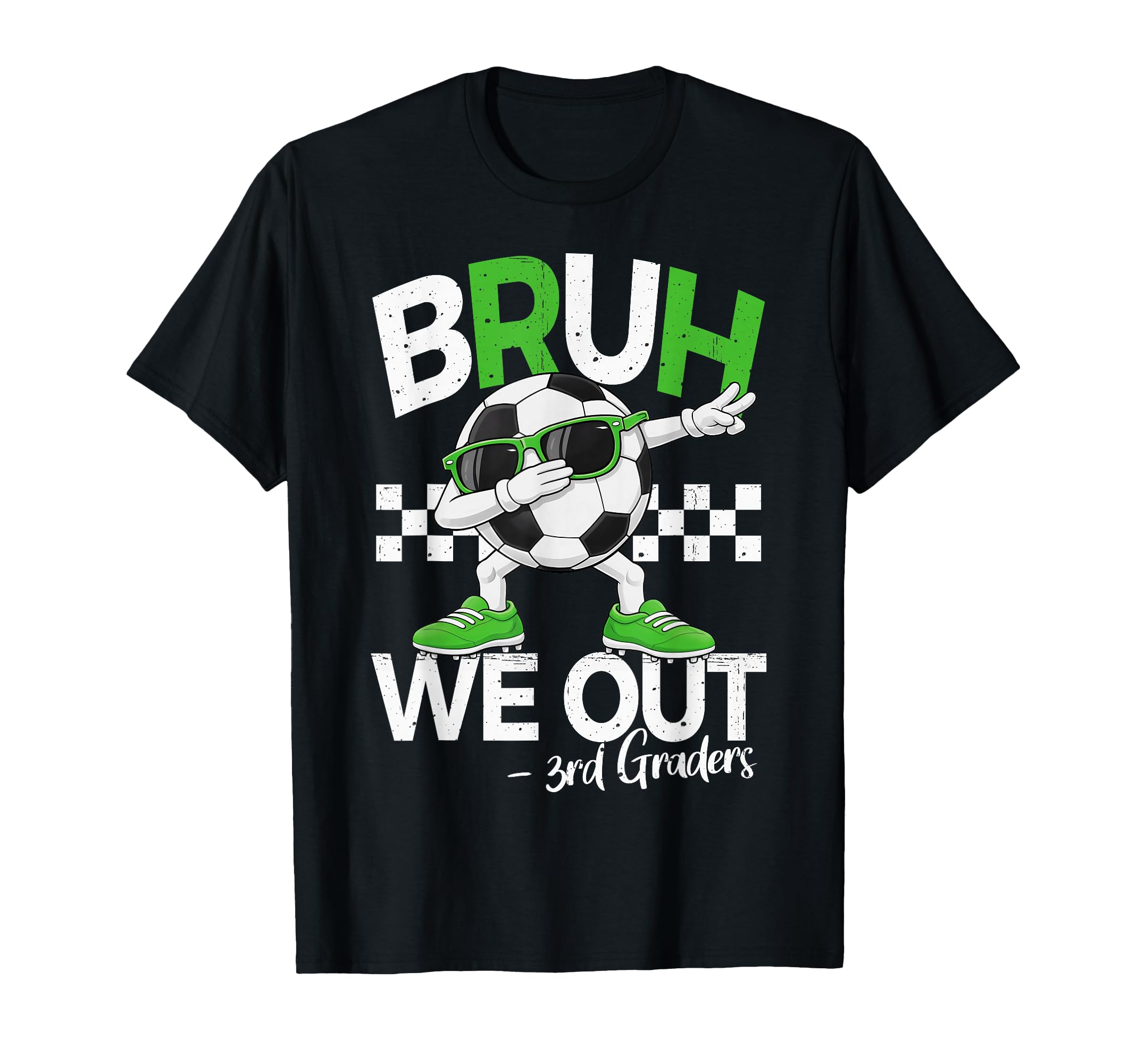 Bruh We Out 3Rd Grade Dabbing Last Day T-Shirt - Aesthetic Graphic Unisex - T-Shirt, Sweatshirt, Hoodie