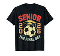 Class 2026 Senior Soccer Final Set T-Shirt - Graphic Print Unisex - T-Shirt, Sweatshirt, Hoodie