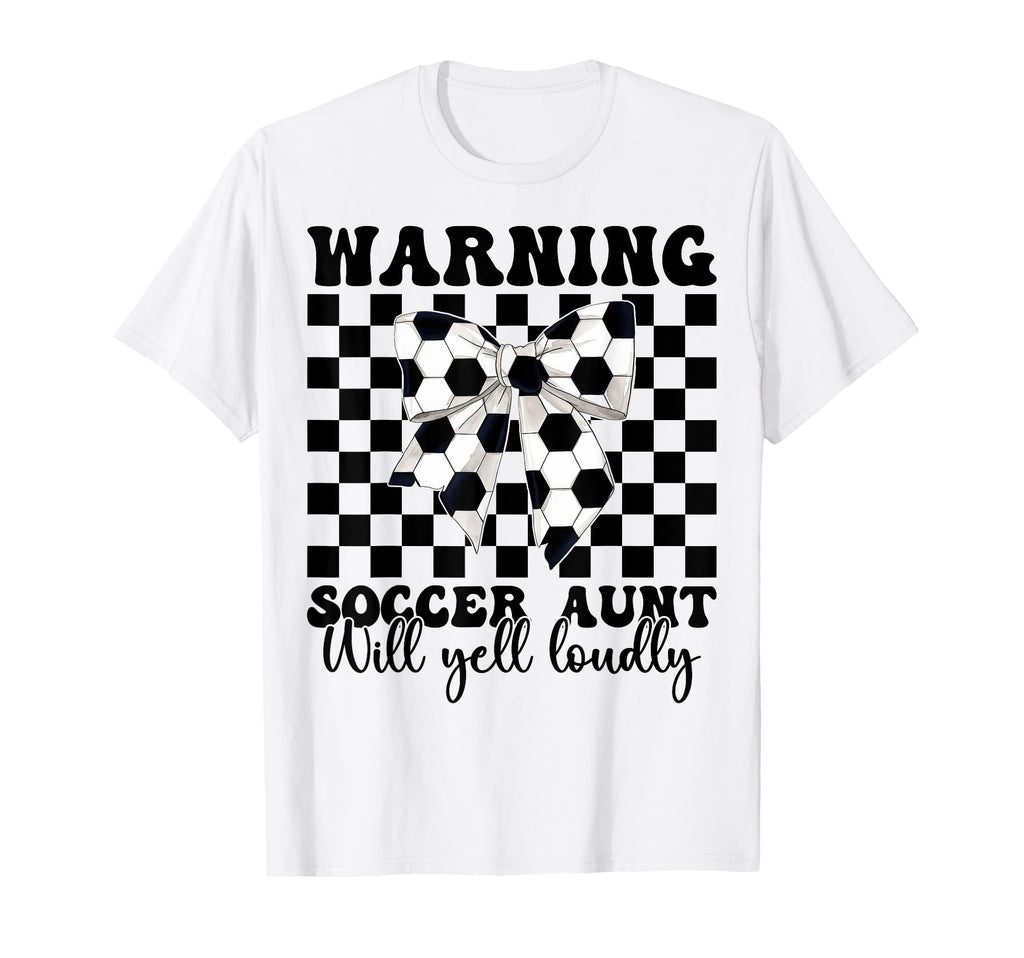 Warning Soccer Aunt Will Yell T-Shirt - Aesthetic Graphic for Adults - T-Shirt, Sweatshirt, Hoodie