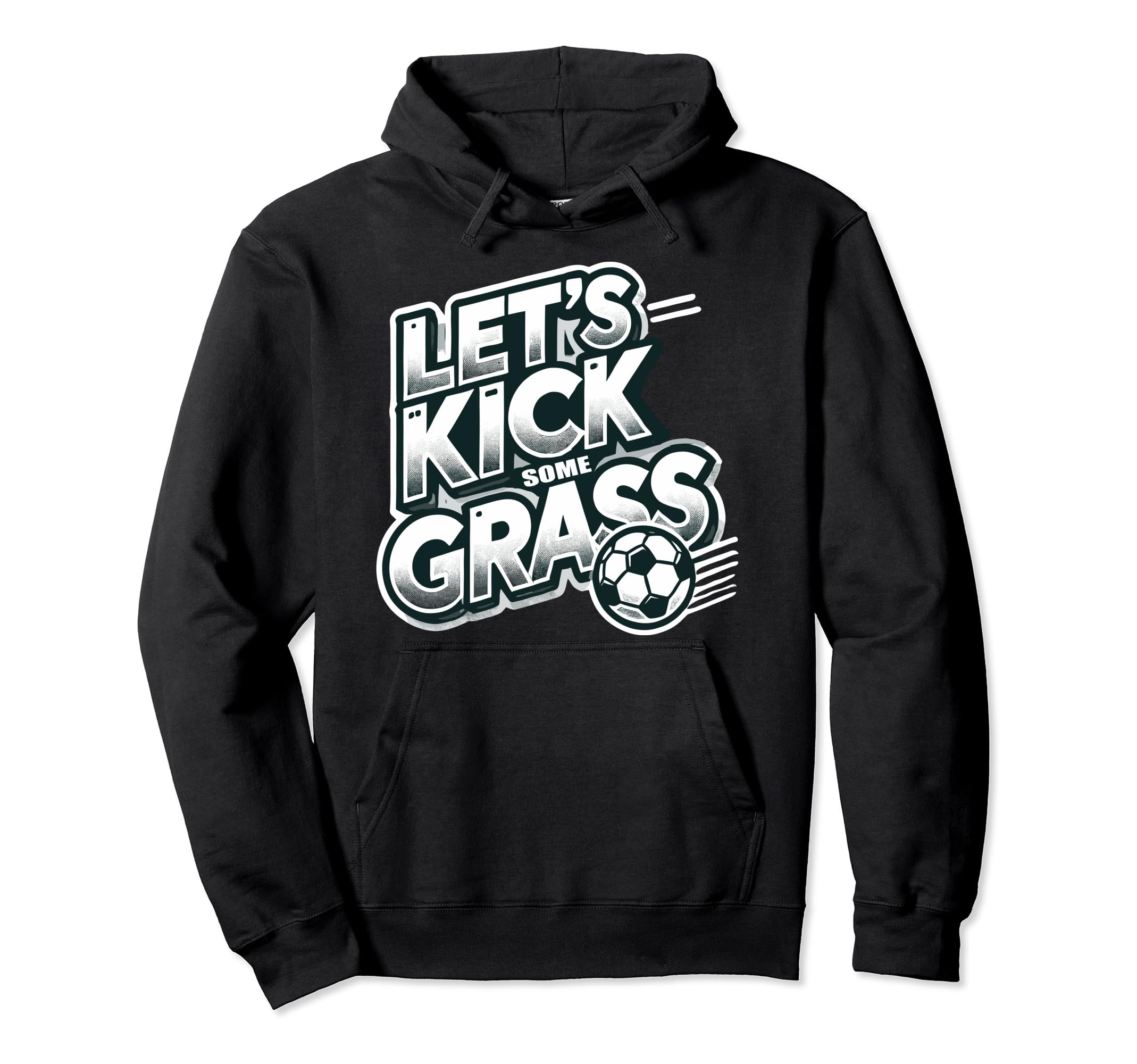 Lets Kick Some Grass Funny Soccer Mom Hoodie - Minimalist Print for Adults - T-Shirt, Sweatshirt, Hoodie
