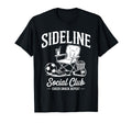 Sideline Social Club Game Day T-Shirt - Casual Everyday Wear for Adults - T-Shirt, Sweatshirt, Hoodie