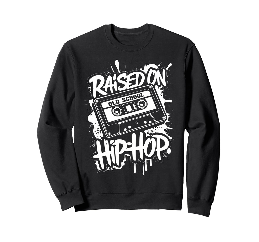 Raised Old School Hip Hop Cassette Sweatshirt - Novelty Apparel for Adults - T-Shirt, Sweatshirt, Hoodie