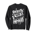 Raised Old School Hip Hop Cassette Sweatshirt - Novelty Apparel for Adults - T-Shirt, Sweatshirt, Hoodie
