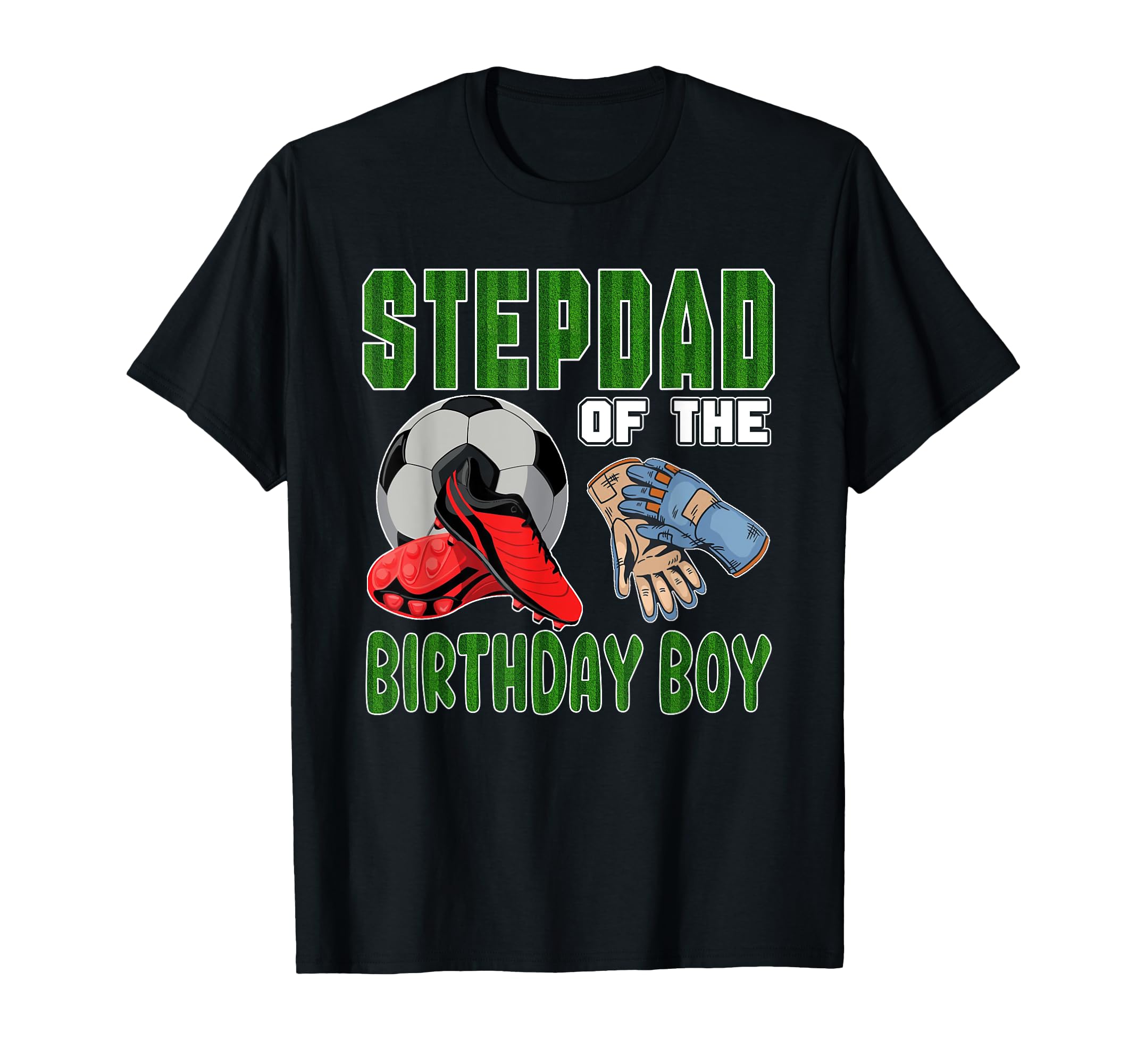 Stepdad Birthday Soccer Group Family T-Shirt - Unique Graphic for Adults - T-Shirt, Sweatshirt, Hoodie