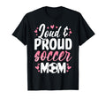 Soccer Mom Loud And Proud Soccer Mom T-Shirt - Trendy Graphic Men Women - T-Shirt, Sweatshirt, Hoodie