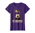 My Therapist Has Corner Flags T-Shirt - Casual Everyday Wear Men Women - T-Shirt, Sweatshirt, Hoodie